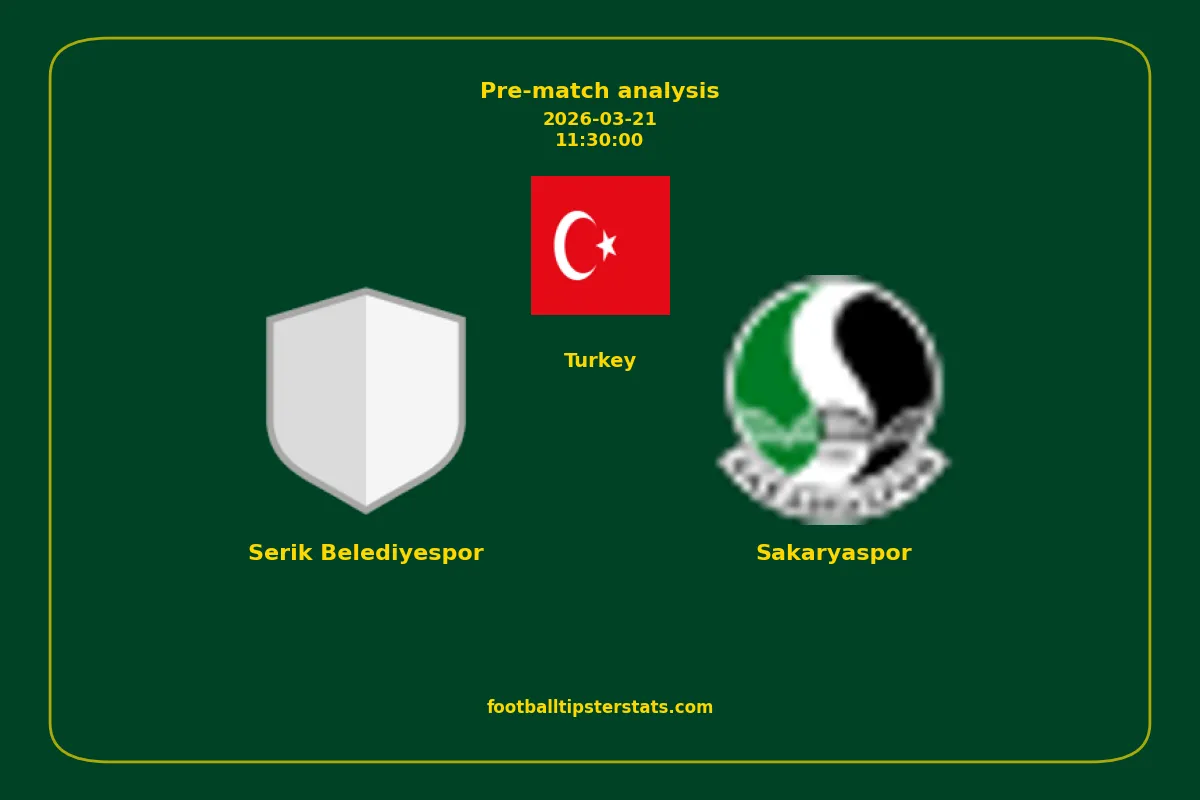 Pre-match analysis: Serik Belediyespor vs Sakaryaspor on 2026-03-21